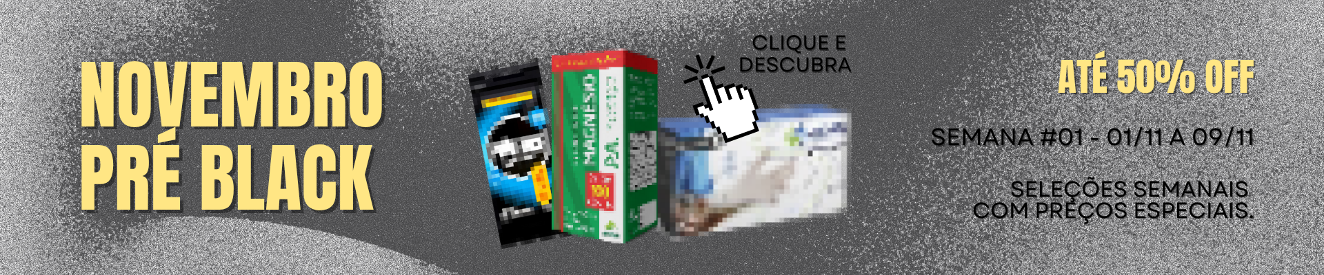 Promoções do Mês - até 50% off!