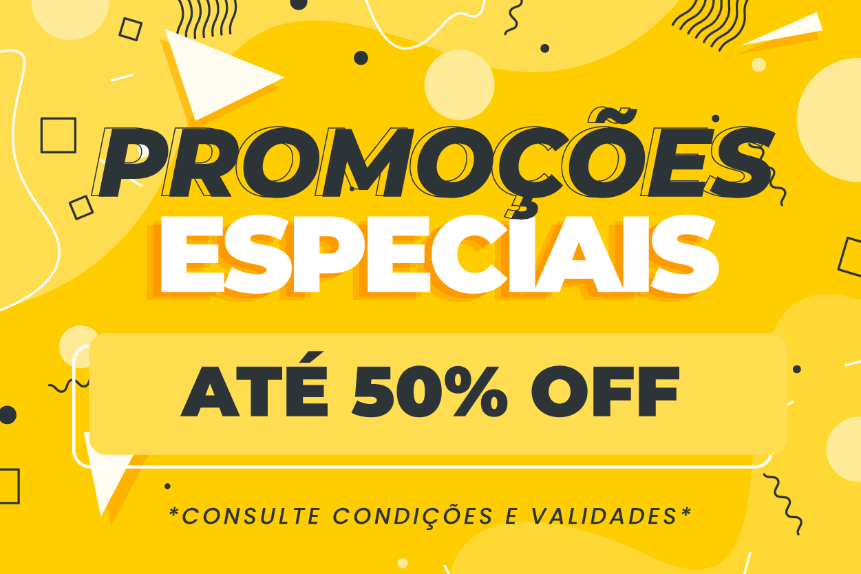 Promoções do Mês - até 50% off!